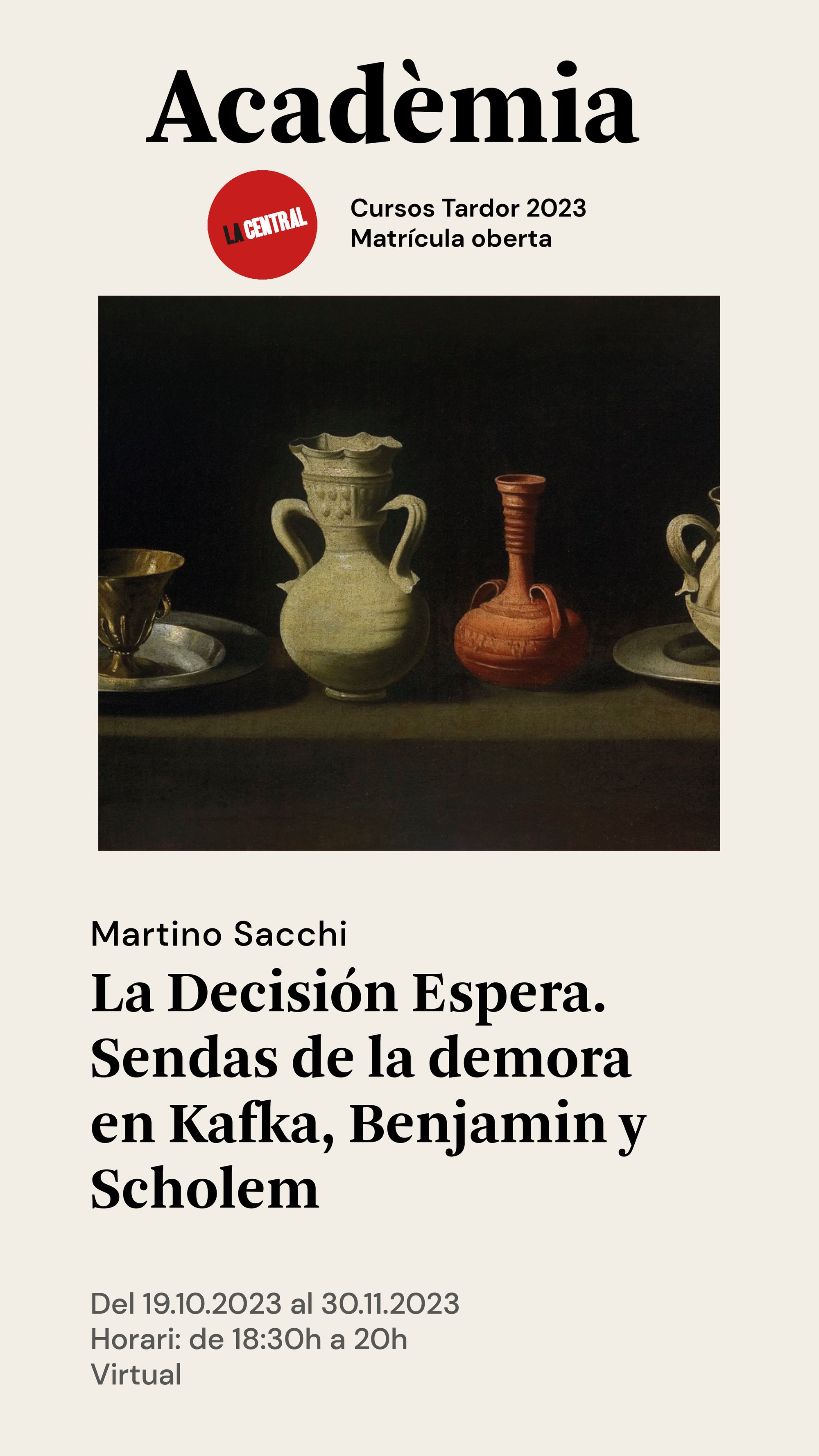 Nuevo Curso: La Decisión Espera. Sendas de la demora en Kafka, Benjamin y Scholem